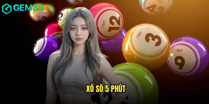 Cách Tham Gia Xổ Số 5 Phút Chuẩn Xác Trên gem88 8 Xổ Số 5 Phút