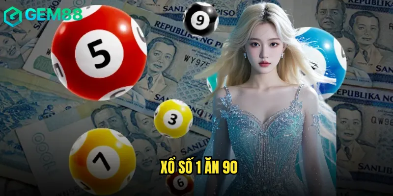 Tận Dụng Cơ Hội Trúng Lớn Với Xổ Số 1 Ăn 90 Tại gem88 6 Xổ Số 1 Ăn 90
