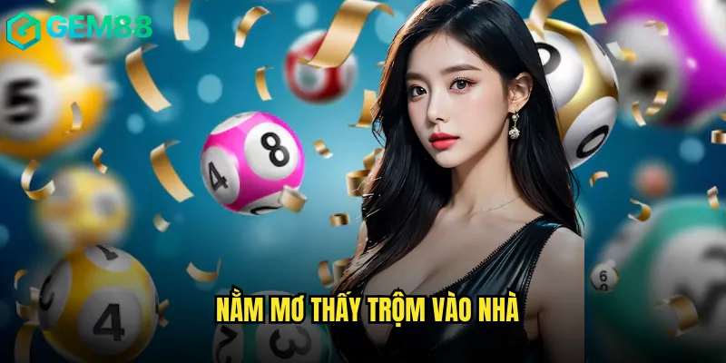 Giải Mã Nằm Mơ Thấy Trộm Vào Nhà Chuẩn Trên Nền Tảng gem88 2 Nằm Mơ Thấy Trộm Vào Nhà