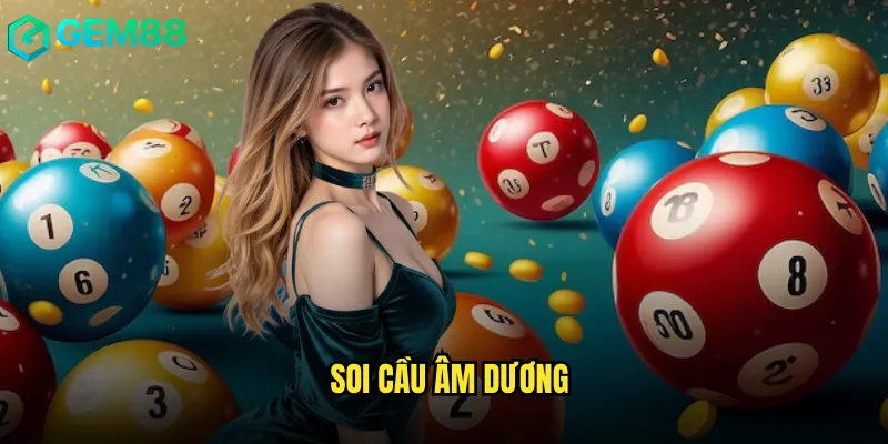 Cách Soi Cầu Âm Dương Đơn Giản & Hiệu Quả Tại gem88 3 Soi Cầu Âm Dương