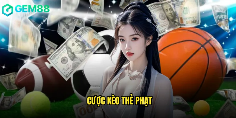 Hướng Dẫn Tham Gia Cược Kèo Thẻ Phạt Chi Tiết Trên gem88 6 Cược Kèo Thẻ Phạt