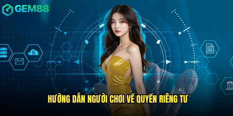 Hướng Dẫn Người Chơi Về Quyền Riêng Tư